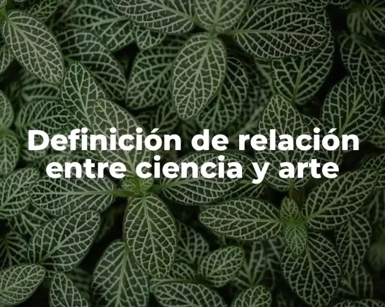 Definición de relación entre ciencia y arte