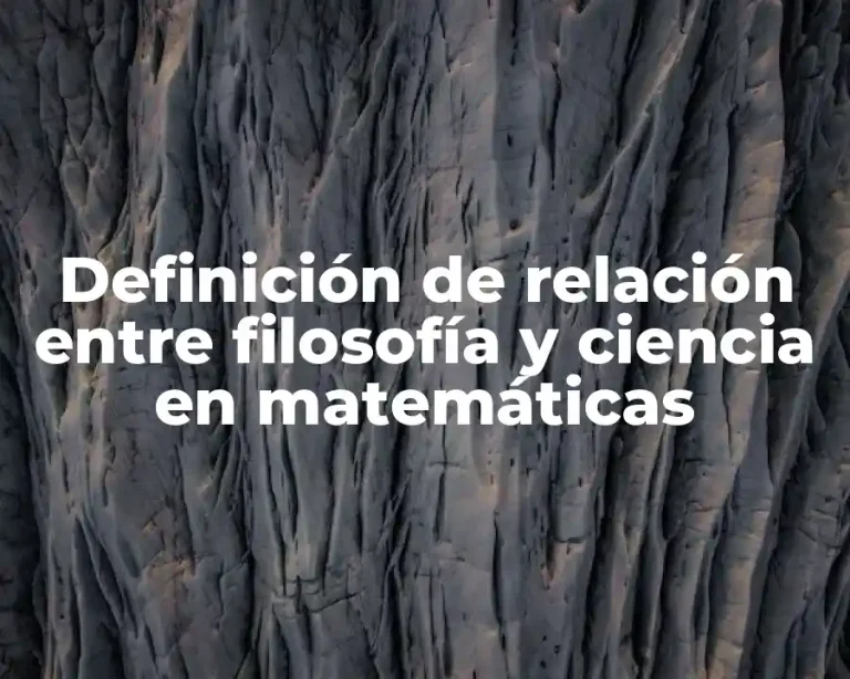 Definición de relación entre filosofía y ciencia en matemáticas