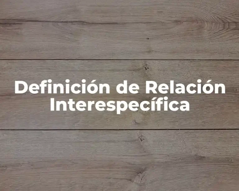 Definición de Relación Interespecífica