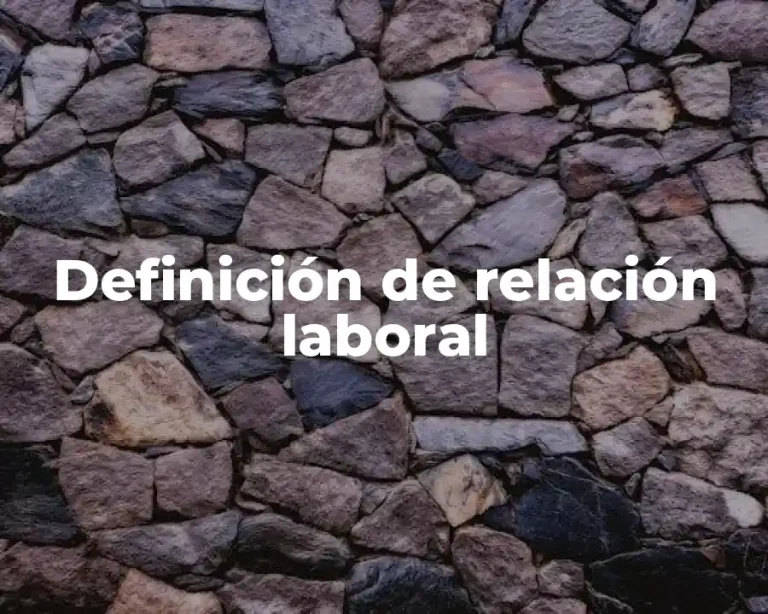Definición de relación laboral