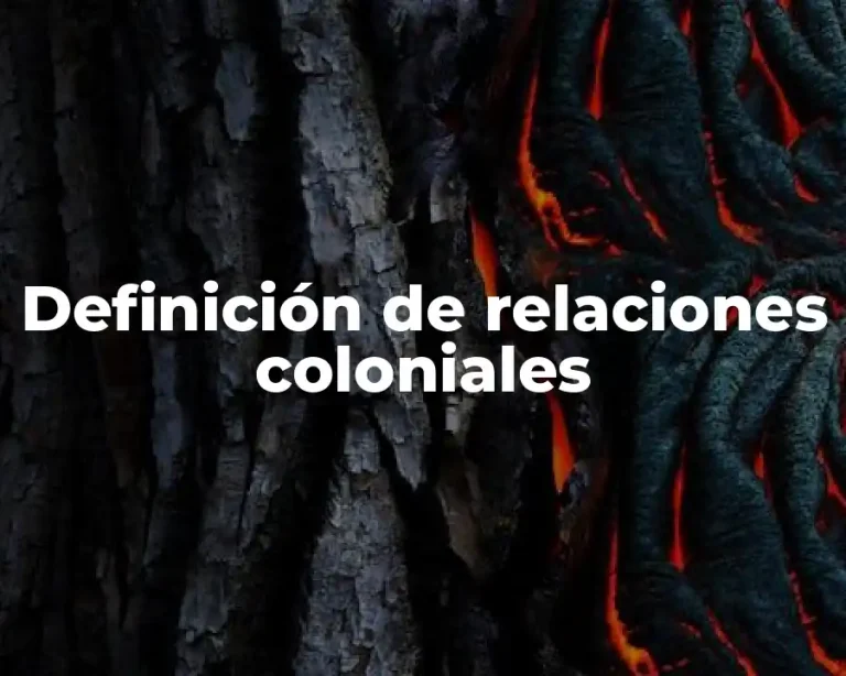 Definición de relaciones coloniales