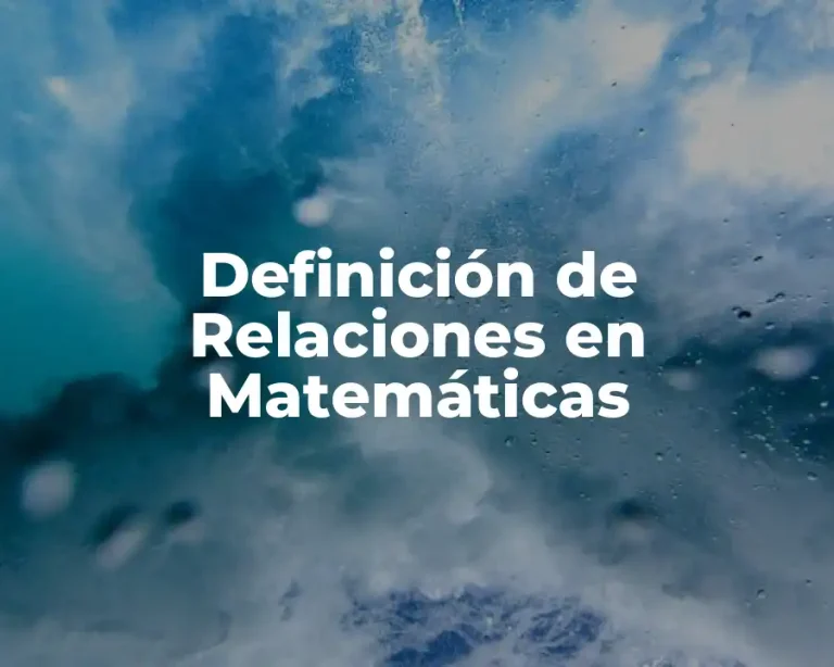Definición de Relaciones en Matemáticas