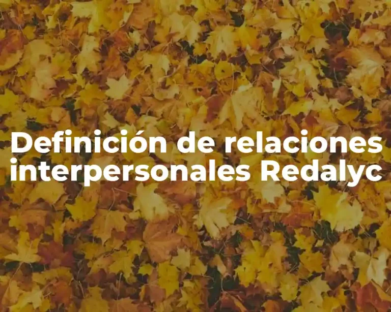Definición de relaciones interpersonales Redalyc