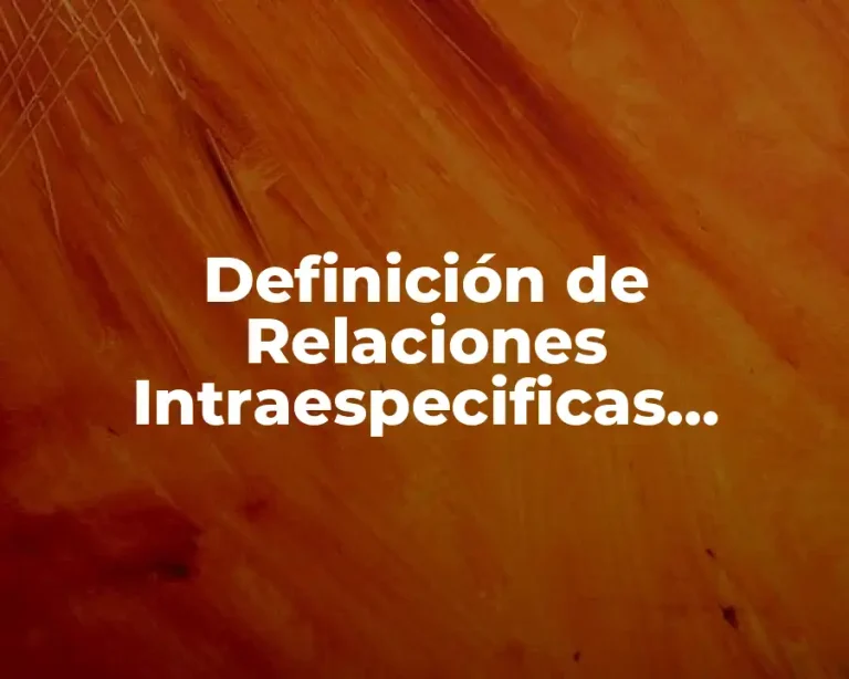 Definición de Relaciones Intraespecificas Territorialidad