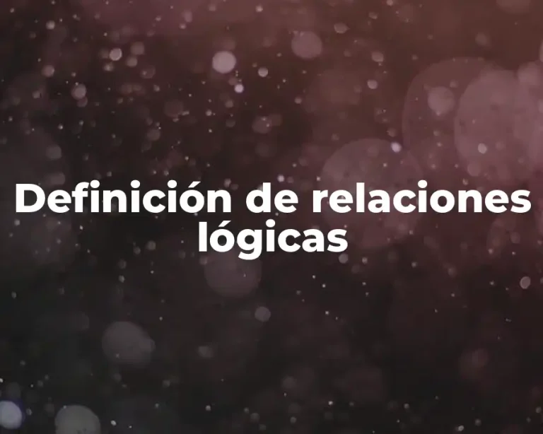 Definición de relaciones lógicas