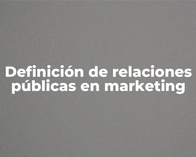 Definición de relaciones públicas en marketing