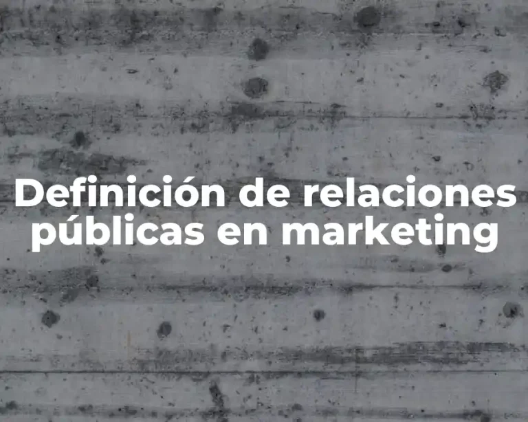 Definición de relaciones públicas en marketing