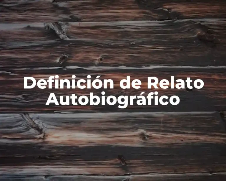 Definición de Relato Autobiográfico