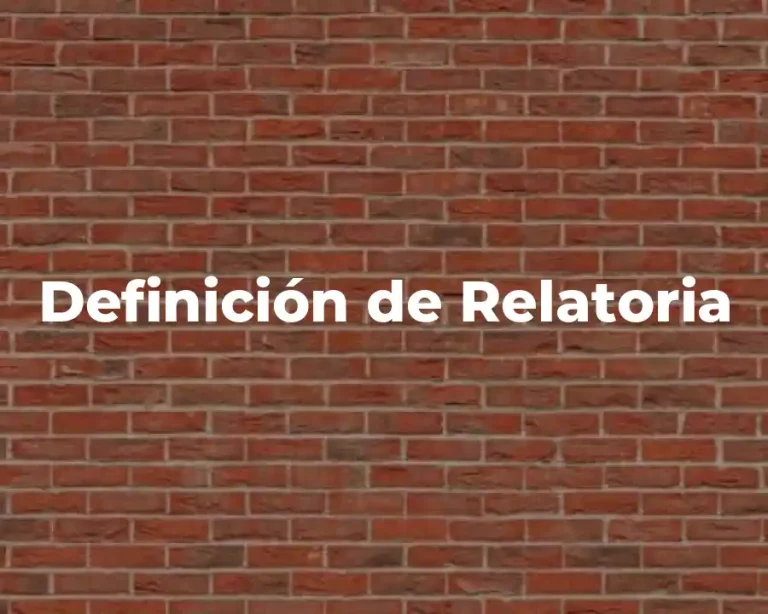 Definición de Relatoria