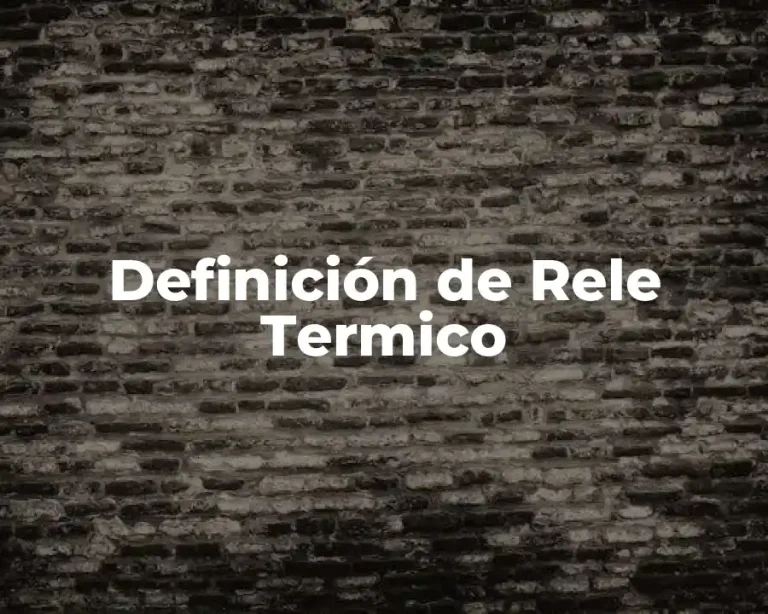 Definición de Rele Termico