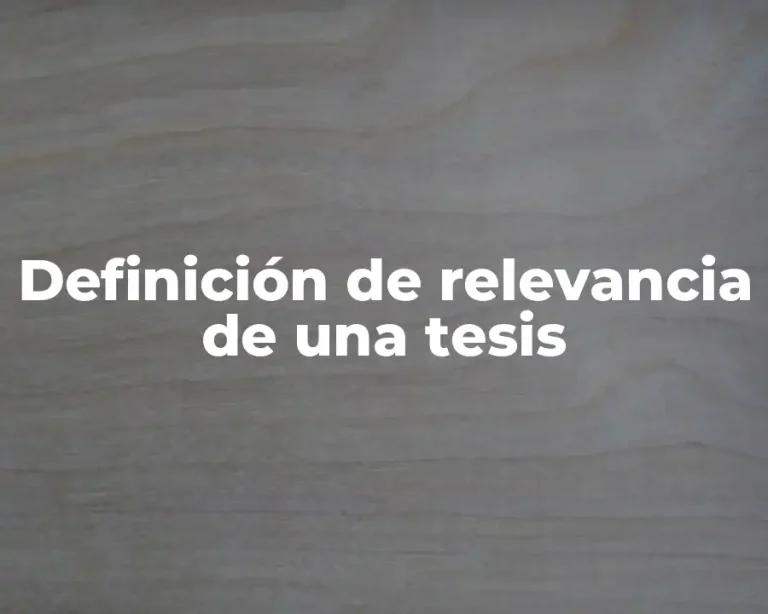 Definición de relevancia de una tesis