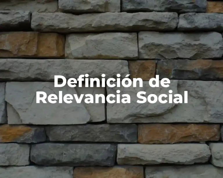 Definición de Relevancia Social