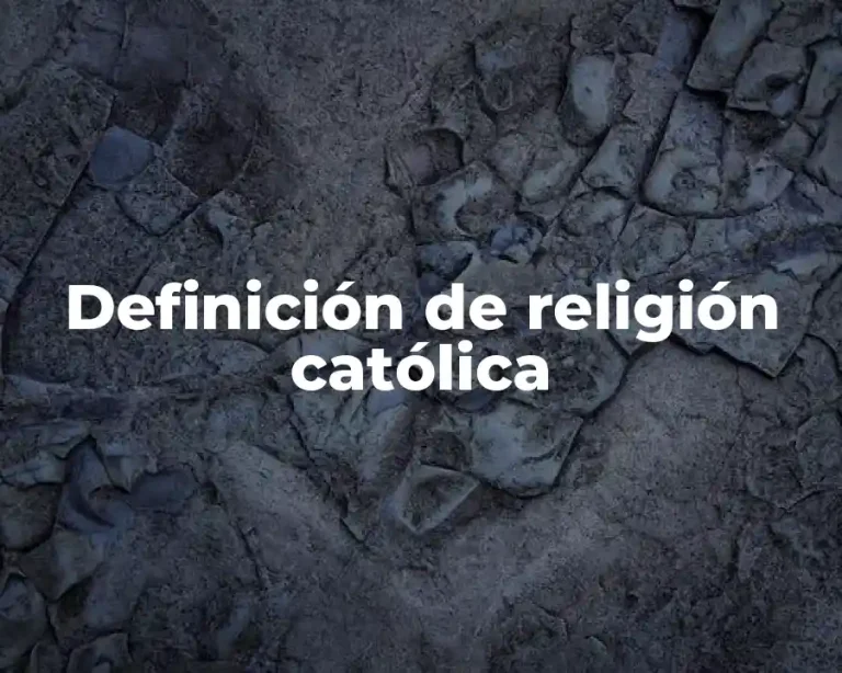 Definición de religión católica