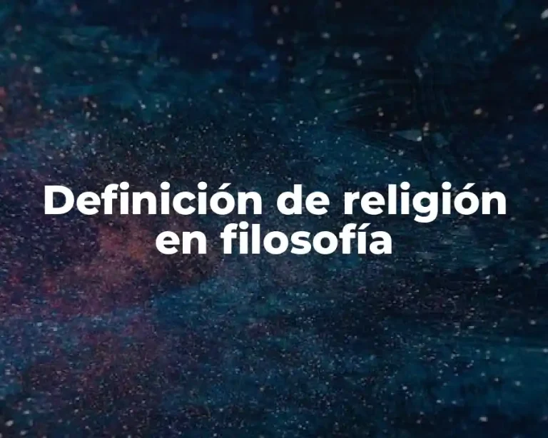 Definición de religión en filosofía