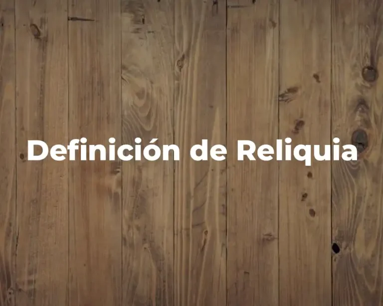 Definición de Reliquia