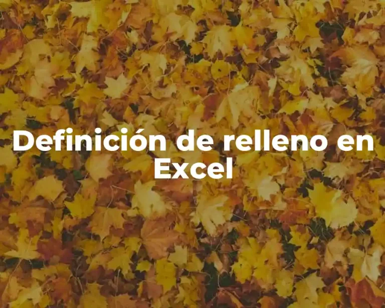 Definición de relleno en Excel