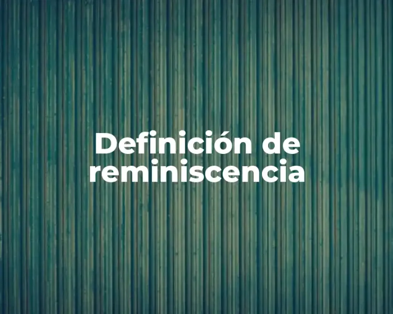 Definición de reminiscencia