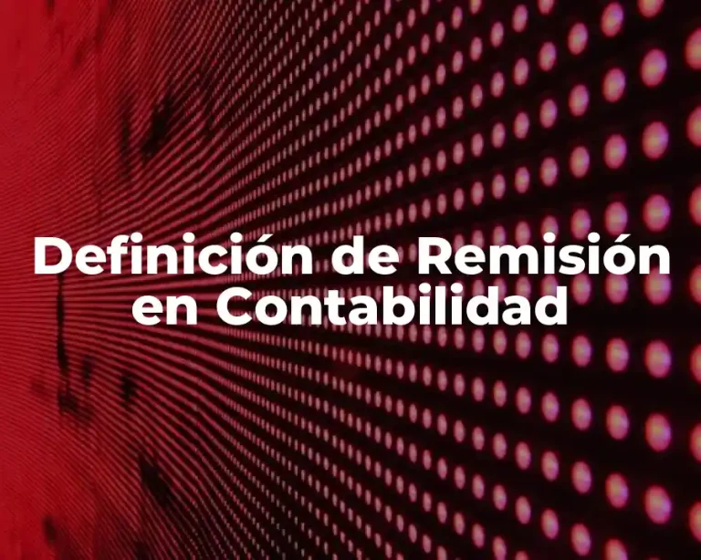 Definición de Remisión en Contabilidad