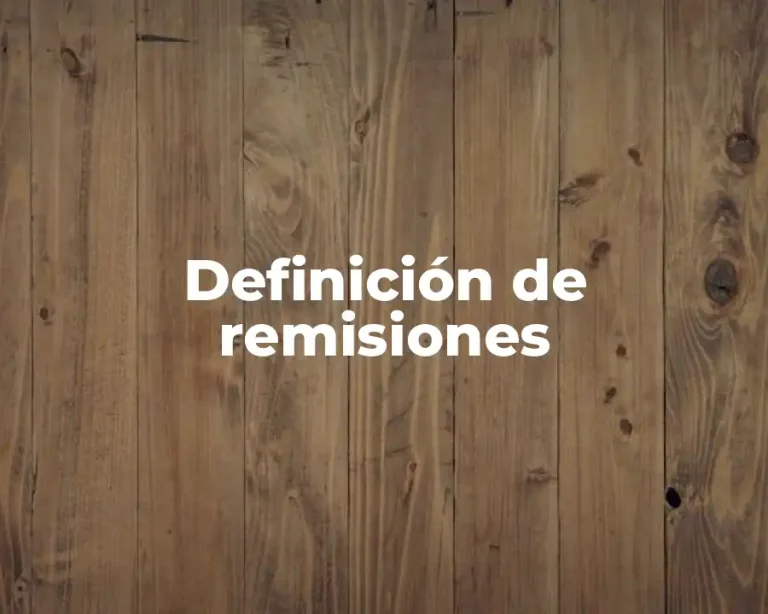Definición de remisiones