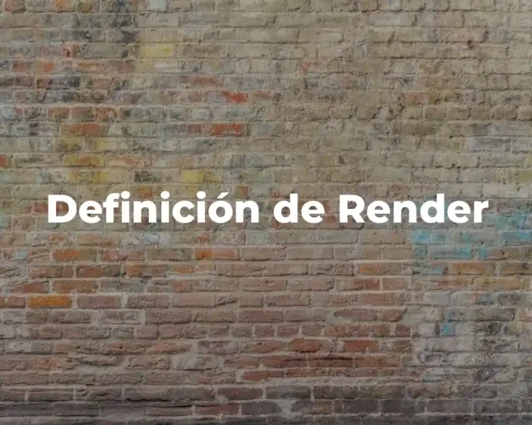 Definición de Render