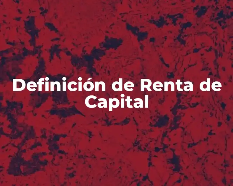 Definición de Renta de Capital