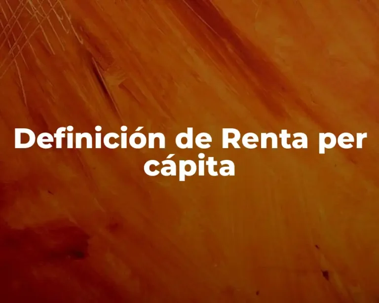 Definición de Renta per cápita