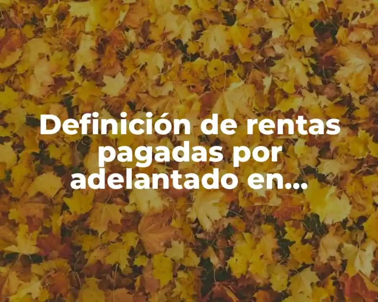 Definición de rentas pagadas por adelantado en contabilidad
