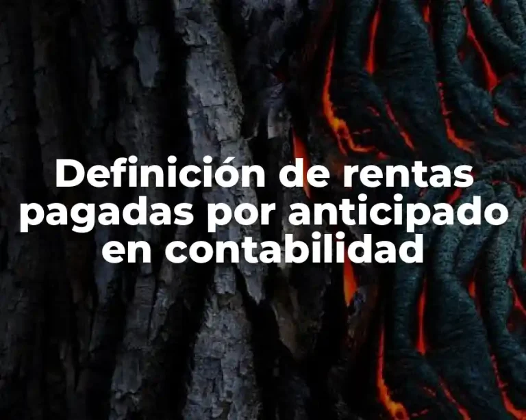 Definición de rentas pagadas por anticipado en contabilidad