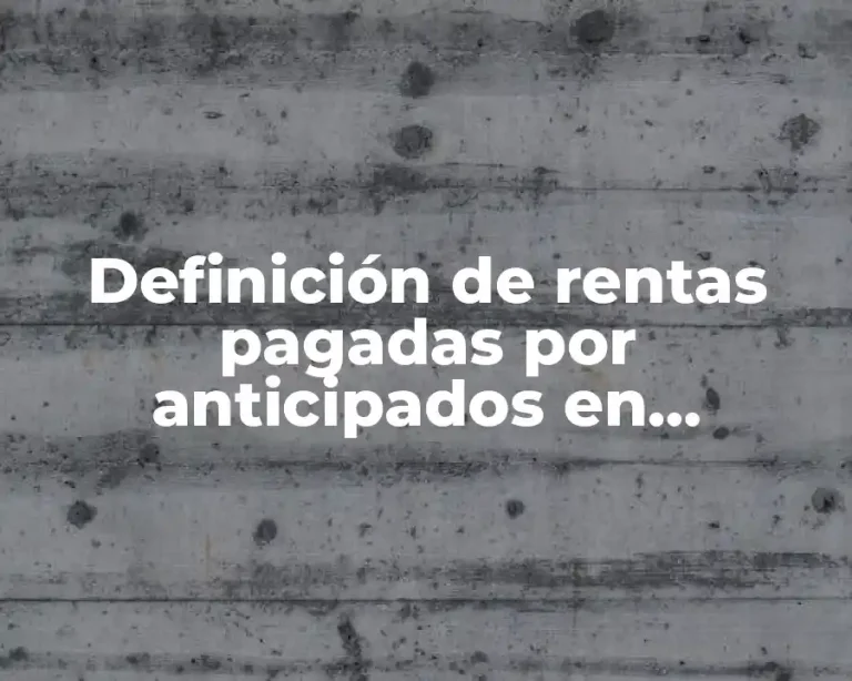Definición de rentas pagadas por anticipados en contabilidad