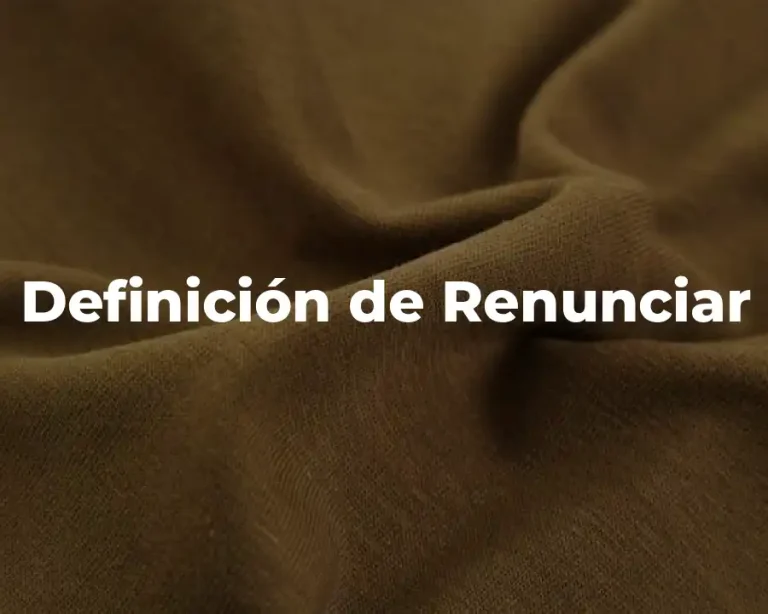 Definición de Renunciar