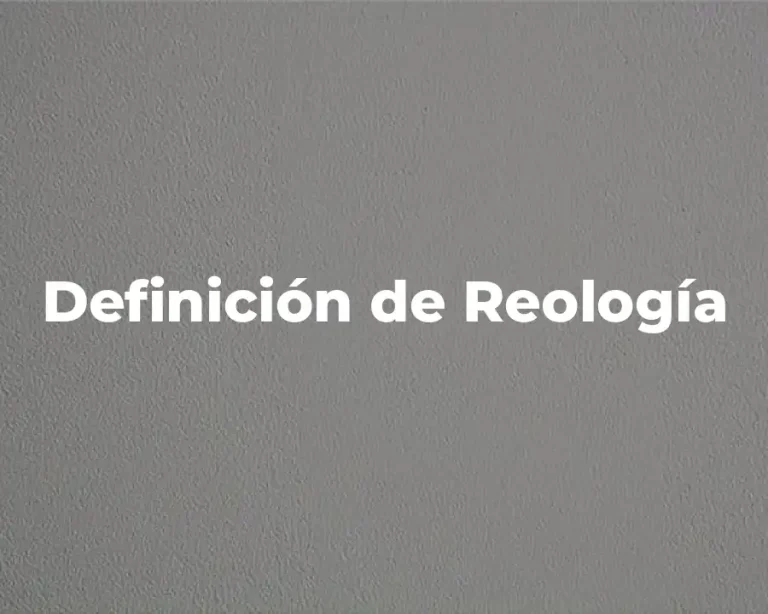 Definición de Reología