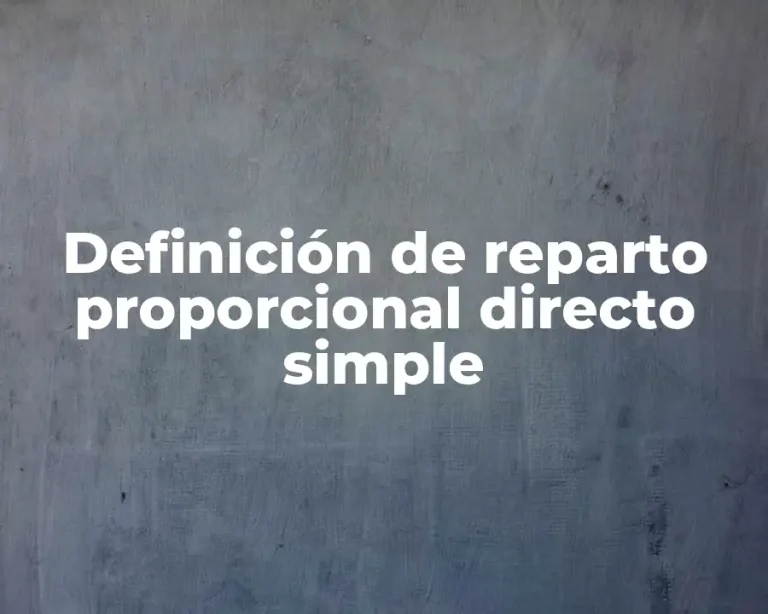 Definición de reparto proporcional directo simple