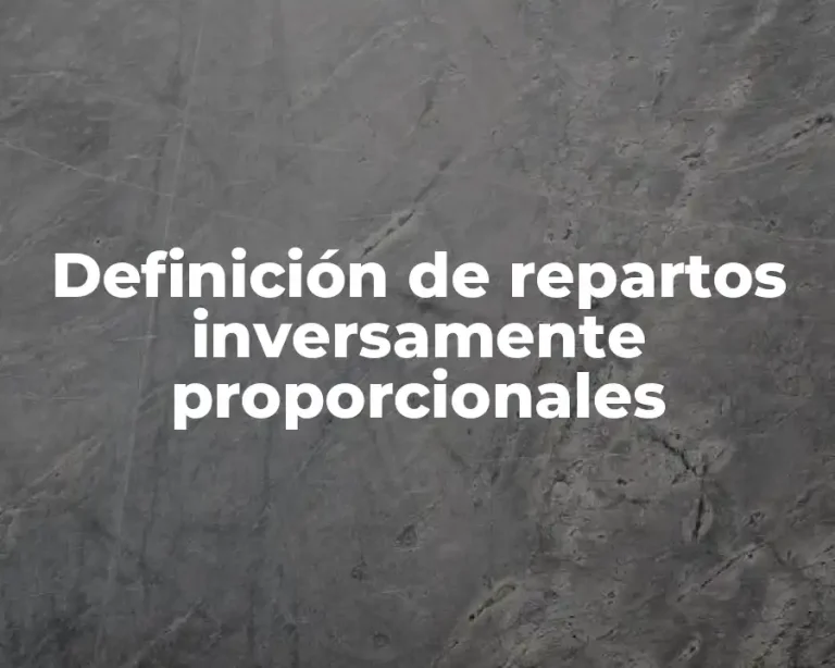 Definición de repartos inversamente proporcionales