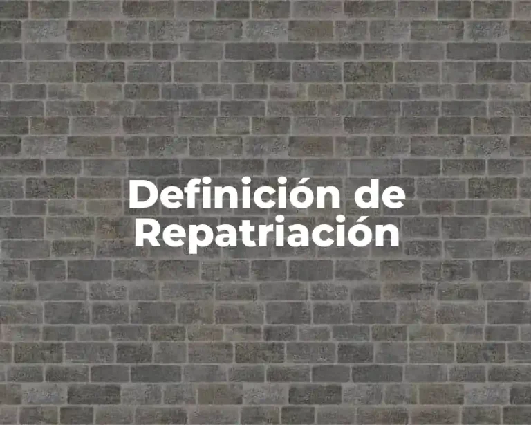Definición de Repatriación