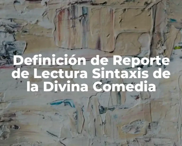 Definición de Reporte de Lectura Sintaxis de la Divina Comedia