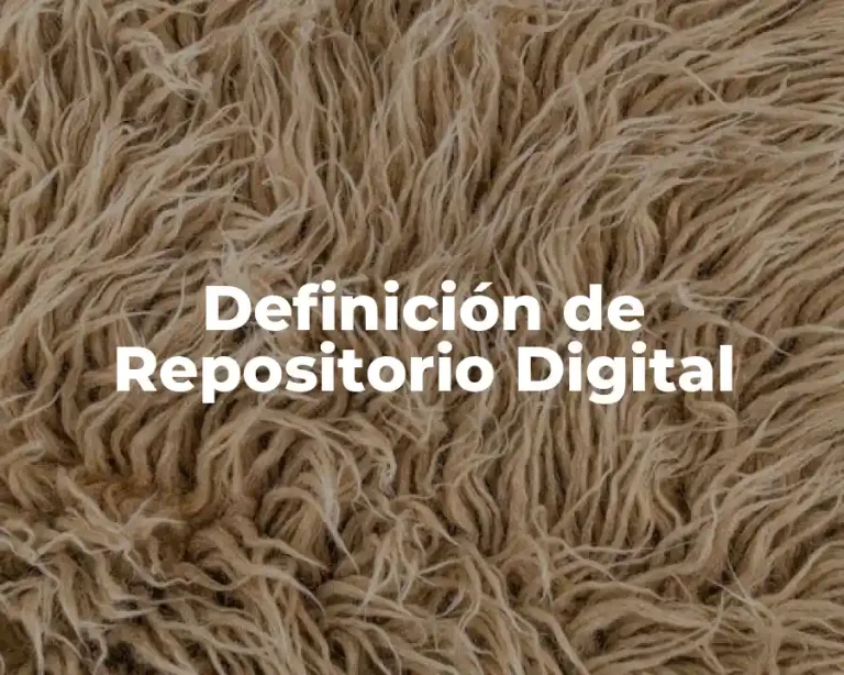 Definición de Repositorio Digital