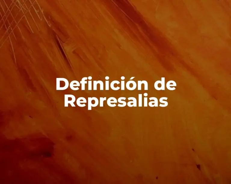 Definición de Represalias