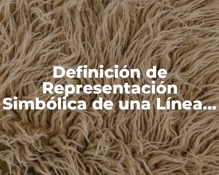 Definición de Representación Simbólica de una Línea Recta