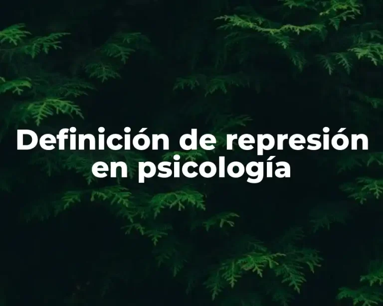 Definición de represión en psicología