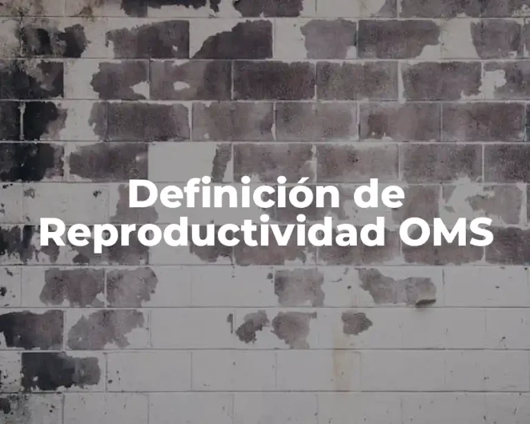 Definición de Reproductividad OMS