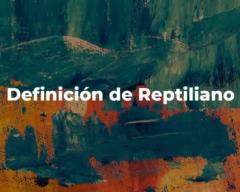 Definición de Reptiliano