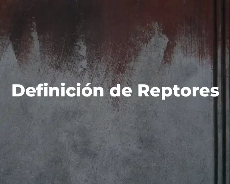 Definición de Reptores