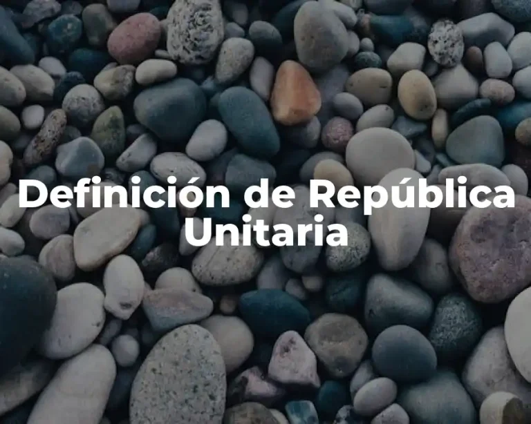Definición de República Unitaria