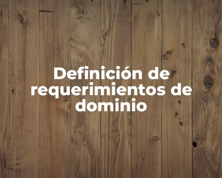 Definición de requerimientos de dominio