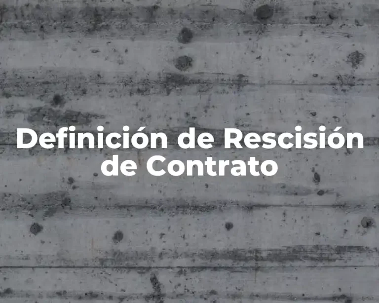 Definición de Rescisión de Contrato