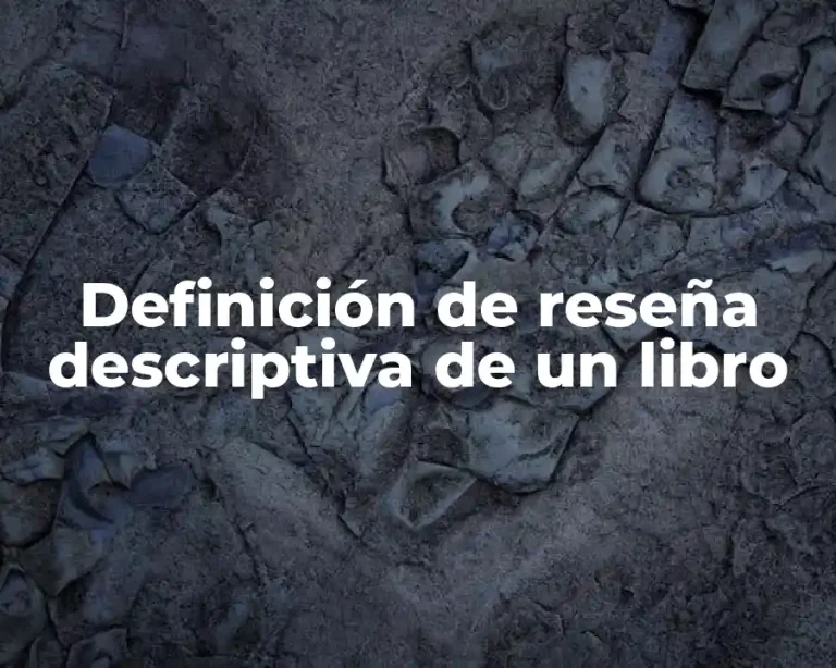 Definición de reseña descriptiva de un libro