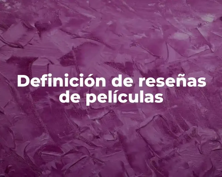 Definición de reseñas de películas