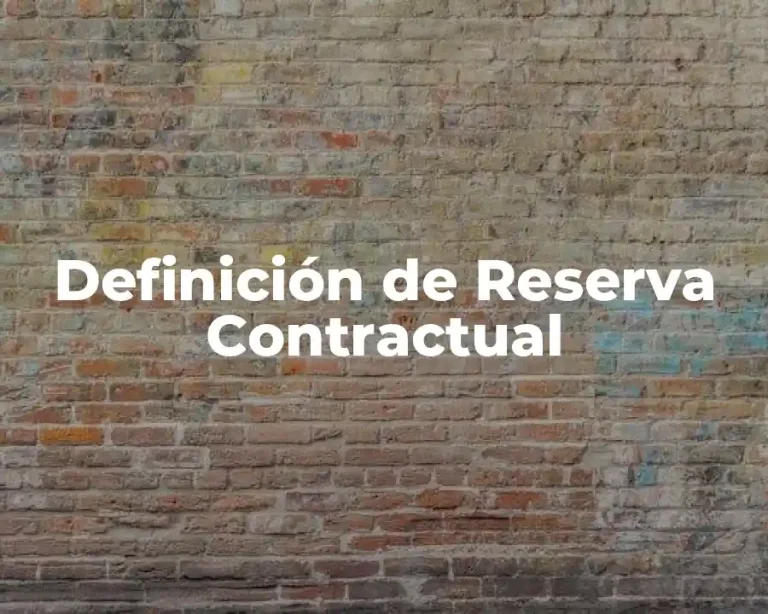 Definición de Reserva Contractual