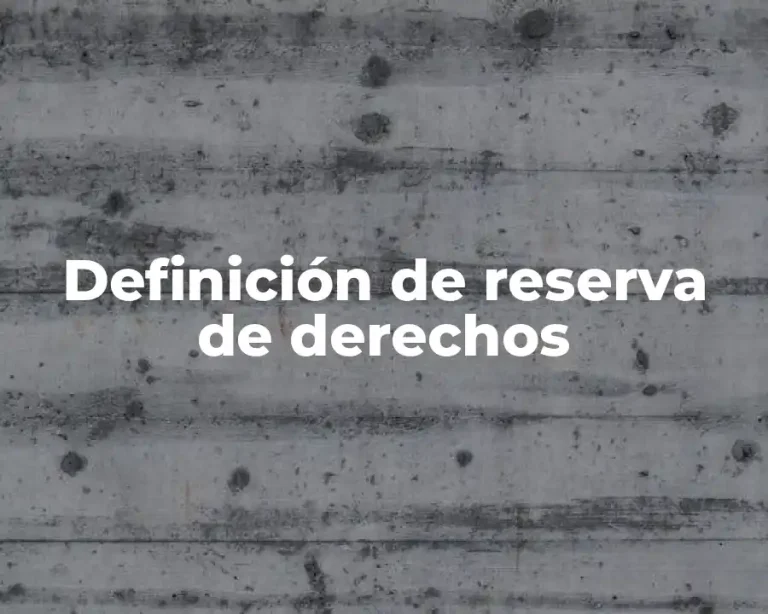 Definición de reserva de derechos