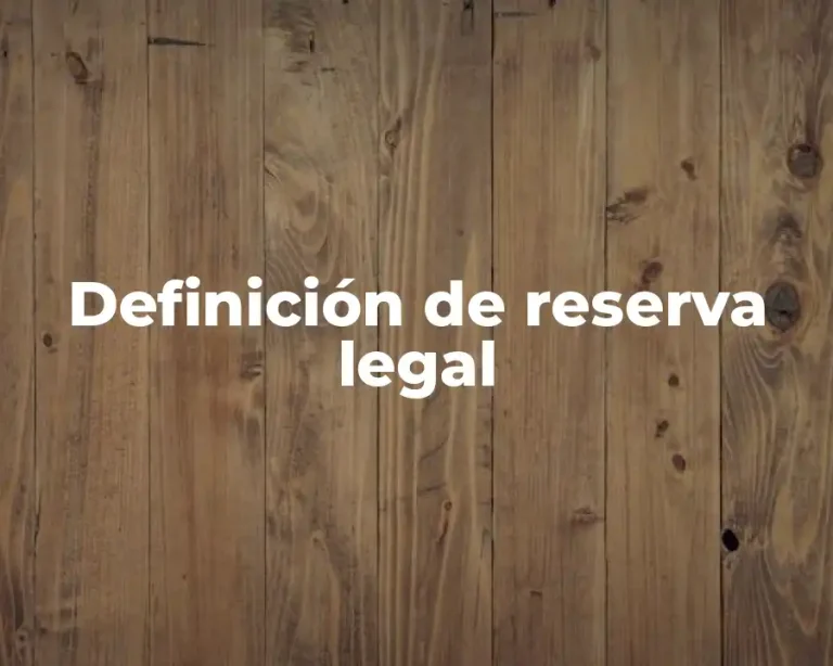 Definición de reserva legal